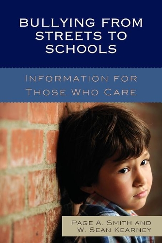 Бумажная книга «Bullying from Streets to Schools: Information for Those Who Care», авторов Пейдж А. Смит, Вовек Шон Кирни - фото №1