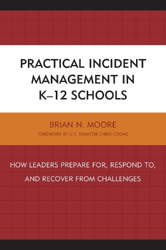 Бумажная книга «Practical Incident Management in K-12 Schools: How Leaders Prepare for, Respond to, and Recover from Challenges», автор Брайан Н. Мур - фото №1