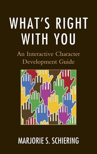 Бумажная книга «What's Right with You: An Interactive Character Development Guide», автор Марджори С. Ширинг - фото №1