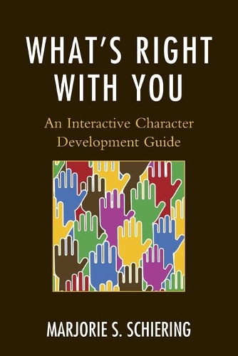 Паперова книга «What's Right with You: An Interactive Character Development Guide», автор Марджорі С. Ширінг - фото №1