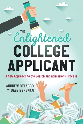 Паперова книга «The Enlightened College Applicant: A New Approach to the Search and Admissions Process», авторів Ендрю Беласко, Дейв Бергман - фото №1