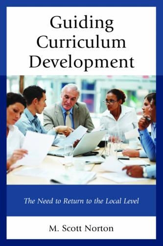 Паперова книга «Guiding Curriculum Development: The Need to Return to Local Control», автор М. Скотт Нортон - фото №1