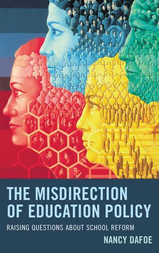 Бумажная книга «The Misdirection of Education Policy: Raising Questions about School Reform», автор Нэнси ДаФо - фото №1