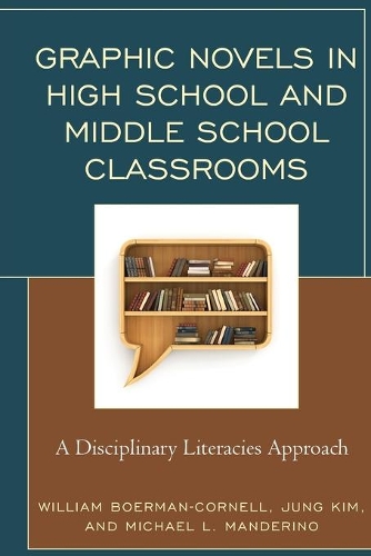 Паперова книга «Graphic Novels in High School and Middle School Classrooms: A Disciplinary Literacies Approach», авторів Джун Кім, Майкл Л. Мандеріно, Вільям Бурман-Корнелл - фото №1