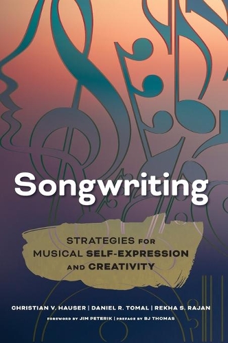 Паперова книга «Songwriting: Strategies for Musical Self-Expression and Creativity», авторів Крістіан В. Хаузер, Деніел Р. Томаль - фото №1