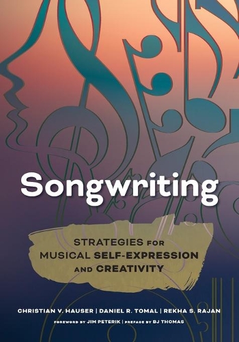 Паперова книга «Songwriting: Strategies for Musical Self-Expression and Creativity», авторів Крістіан В. Хаузер, Деніел Р. Томаль - фото №1