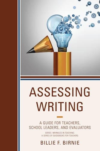 Паперова книга «Assessing Writing: A Guide for Teachers, School Leaders, and Evaluators», автор Біллі Ф. Бірні - фото №1