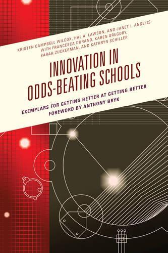 Бумажная книга «Innovation in Odds-Beating Schools: Exemplars for Getting Better at Getting Better», авторов Хэл А. Лоусон, Джанет И. Анджелис, Кристен С. Уилкокс - фото №1