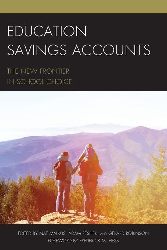 Паперова книга «Education Savings Accounts: The New Frontier in School Choice», авторів Адам Пешек, Жерар Робінсон, Нат Малкус - фото №1