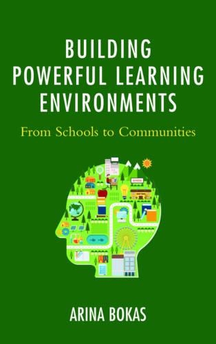 Паперова книга «Building Powerful Learning Environments: From Schools to Communities», автор Аріна Бокас - фото №1