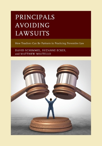 Бумажная книга «Principals Avoiding Lawsuits: How Teachers Can Be Partners in Practicing Preventive Law», авторов Дэвид Шиммель, Мэтью Милителло, Сюзанна Экес - фото №1
