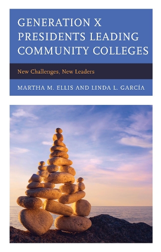 Паперова книга «Generation X Presidents Leading Community Colleges: New Challenges, New Leaders», авторів Лінда Гарсія, Марта М. Елліс - фото №1