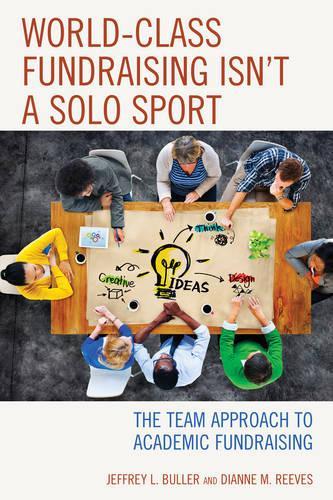 Бумажная книга «World-Class Fundraising Isn't a Solo Sport: The Team Approach to Academic Fundraising», авторов Дайанн М. Ривз, Джеффри Л. Буллер - фото №1