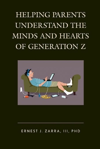 Бумажная книга «Helping Parents Understand the Minds and Hearts of Generation Z», автор Эрнест Дж. Зарра - фото №1