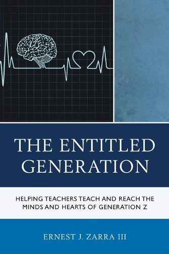 [object Object] «The Entitled Generation: Helping Teachers Teach and Reach the Minds and Hearts of Generation Z», автор Эрнест Дж. Зарра - фото №1