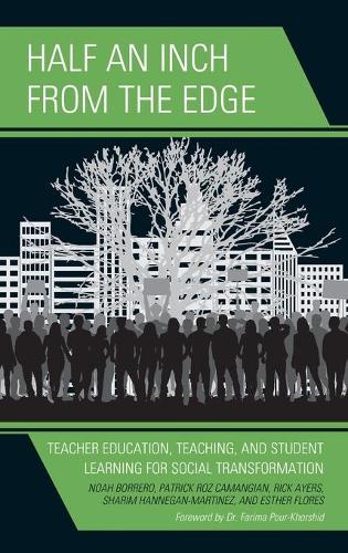 Паперова книга «Half an Inch from the Edge: Teacher Education, Teaching, and Student Learning for Social Transformation», авторів Естер Флорес, Ноа Борреро, Патрік Роз Камангіан, Річард Ейерс, Шарім Ханнеган-Мартінес - фото №1