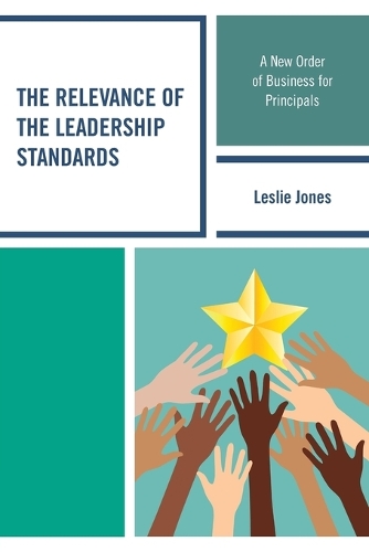 Паперова книга «The Relevance of the Leadership Standards: A New Order of Business for Principals», автор Леслі Джонс - фото №1