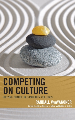 Бумажная книга «Competing on Culture: Driving Change in Community Colleges», автор Рэндалл ВанВагонер - фото №1