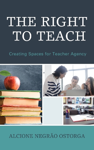 Бумажная книга «The Right to Teach: Creating Spaces for Teacher Agency», автор Алсиона Неграо Осторга - фото №1