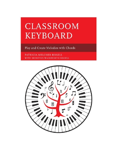 Бумажная книга «Classroom Keyboard: Play and Create Melodies with Chords», автор Патриция Мелчер Бисселл - фото №1