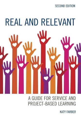 Бумажная книга «Real and Relevant: A Guide for Service and Project-Based Learning», автор Кэти Фарбер - фото №1