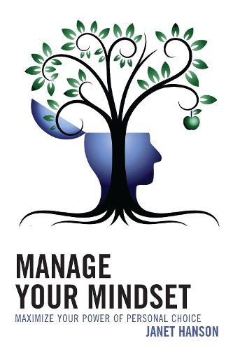 [object Object] «Manage Your Mindset: Maximize Your Power of Personal Choice», автор Джанет Хансон - фото №1