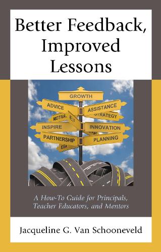 [object Object] «Better Feedback, Improved Lessons: A How-To Guide for Principals, Teacher Educators, and Mentors», автор Жаклин Г. Ван Шуневельд - фото №1