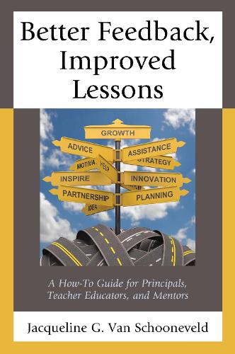 [object Object] «Better Feedback, Improved Lessons: A How-To Guide for Principals, Teacher Educators, and Mentors», автор Жаклин Г. Ван Шуневельд - фото №1