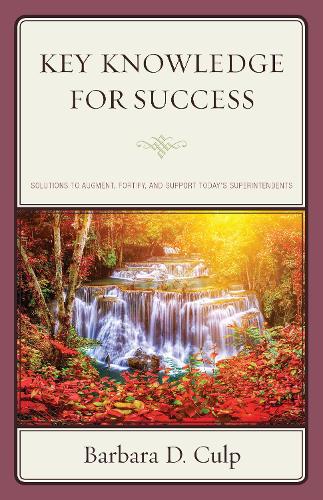 [object Object] «Key Knowledge for Success: Solutions to Augment, Fortify, and Support Today’s Superintendents», автор Барбара Д. Калп - фото №1