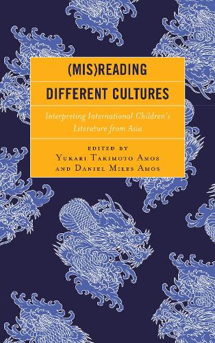 Паперова книга «(Mis)Reading Different Cultures: Interpreting International Children’s Literature from Asia», авторів Деніел Майлз Амос, Юкарі Такімото Амос - фото №1