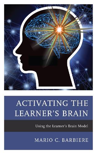 Паперова книга «Activating the Learner's Brain: Using the Learner's Brain Model», автор Маріо К. Барб'єр - фото №1