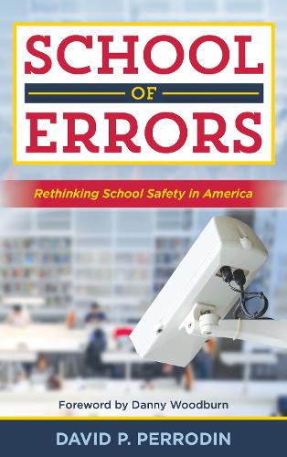 Бумажная книга «School of Errors: Rethinking School Safety in America», автор Дэвид П. Перродин - фото №1