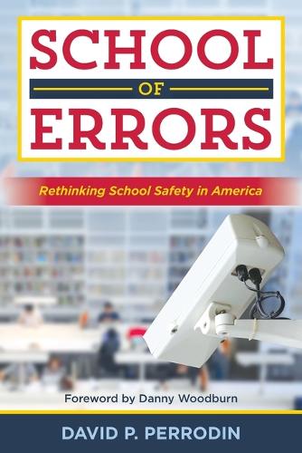 Бумажная книга «School of Errors: Rethinking School Safety in America», автор Дэвид П. Перродин - фото №1