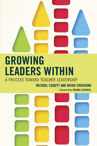 Паперова книга «Growing Leaders Within: A Process toward Teacher Leadership», авторів Брайан К. Крісман, Майкл Кокіт - фото №1