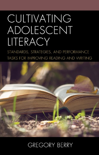 Бумажная книга «Cultivating Adolescent Literacy: Standards, Strategies, and Performance Tasks for Improving Reading and Writing», автор Грегори Берри - фото №1