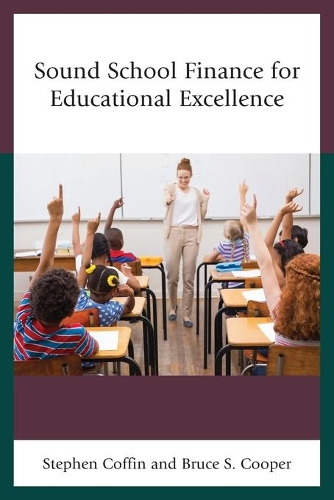 Паперова книга «Sound School Finance for Educational Excellence», авторів Брюс С. Купер, Стівен В. Коффін - фото №1