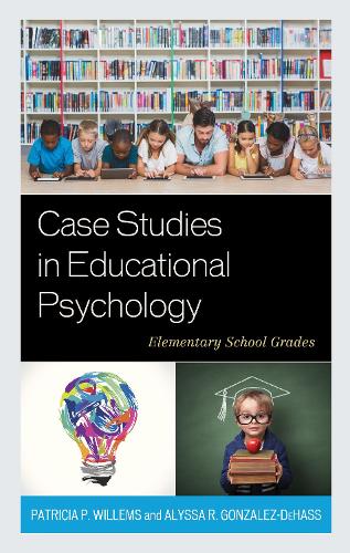 Бумажная книга «Case Studies in Educational Psychology: Elementary School Grades», авторов Алисса Р. Гонсалес-ДеХасс, Патриция П. Виллемс - фото №1