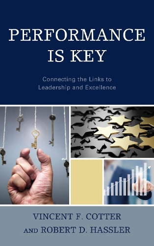 Паперова книга «Performance Is Key: Connecting the Links to Leadership and Excellence», авторів Роберт Гасслер, Вінсент Ф. Коттер - фото №1