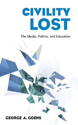 Паперова книга «Civility Lost: The Media, Politics, and Education», автор Джордж А. Гунс - фото №1