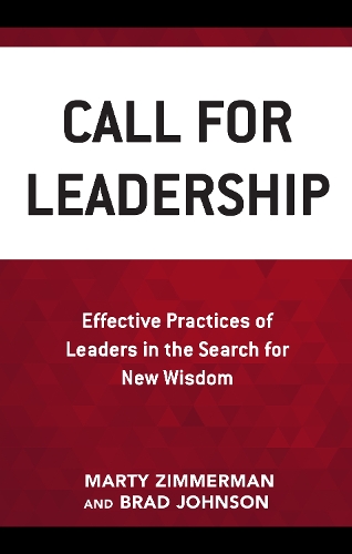 Бумажная книга «Call for Leadership: Effective Practices of Leaders in the Search for New Wisdom», авторов Брэд Джонсон, Марти Циммерман - фото №1