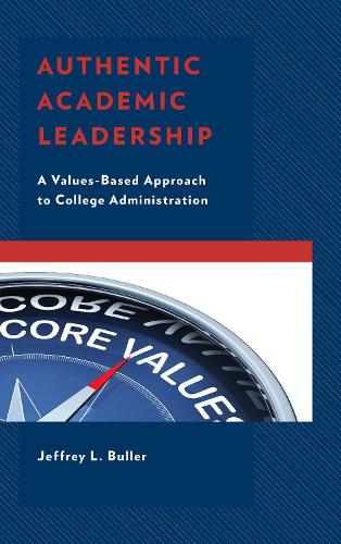 Бумажная книга «Authentic Academic Leadership: A Values-Based Approach to College Administration», автор Джеффри Л. Буллер - фото №1