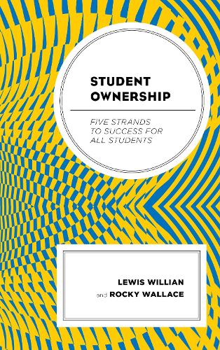 Паперова книга «Student Ownership: Five Strands to Success for All Students», авторів Льюїс М. Вілліан, Рокі Уоллес - фото №1