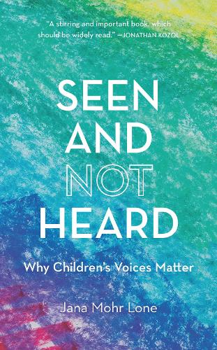 Бумажная книга «Seen and Not Heard: Why Children's Voices Matter», автор Яна Мор Лоне - фото №1
