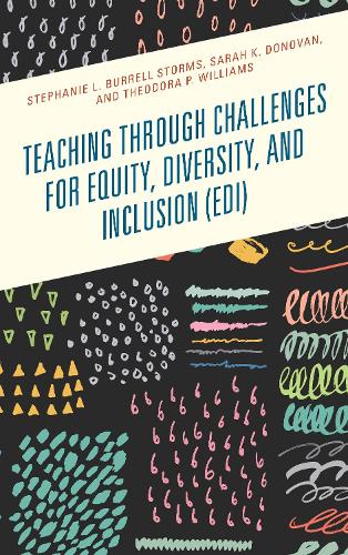 Бумажная книга «Teaching through Challenges for Equity, Diversity, and Inclusion (EDI)», авторов Сара К. Донован, Стефани Л. Баррелл Стормс, Теодора П. Уильямс - фото №1