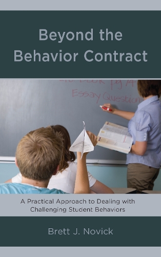 Бумажная книга «Beyond the Behavior Contract: A Practical Approach to Dealing with Challenging Student Behaviors», автор Бретт Новик - фото №1