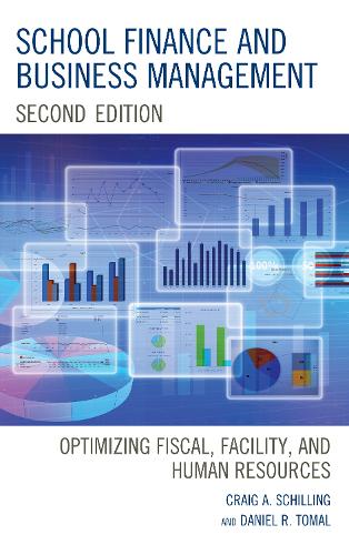 Бумажная книга «School Finance and Business Management: Optimizing Fiscal, Facility and Human Resources», авторов Крейг А. Шиллинг, Дэниел Р. Томал - фото №1