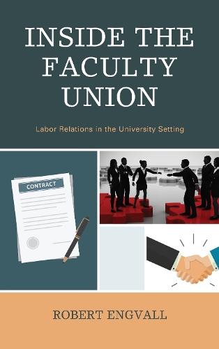 Бумажная книга «Inside the Faculty Union: Labor Relations in the University Setting», автор Роберт Энгвалл - фото №1