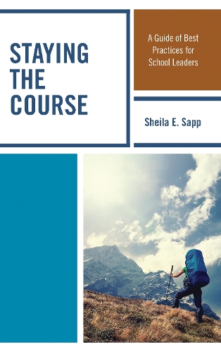 Бумажная книга «Staying the Course: A Guide of Best Practices for School Leaders», автор Шейла Э. Сапп - фото №1