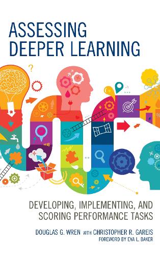 Паперова книга «Assessing Deeper Learning: Developing, Implementing, and Scoring Performance Tasks», автор Дуглас Г. Рен - фото №1