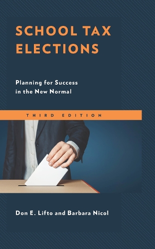 Бумажная книга «School Tax Elections: Planning for Success in the New Normal», авторов Барбара Никол, Дон Э. Лифто - фото №1